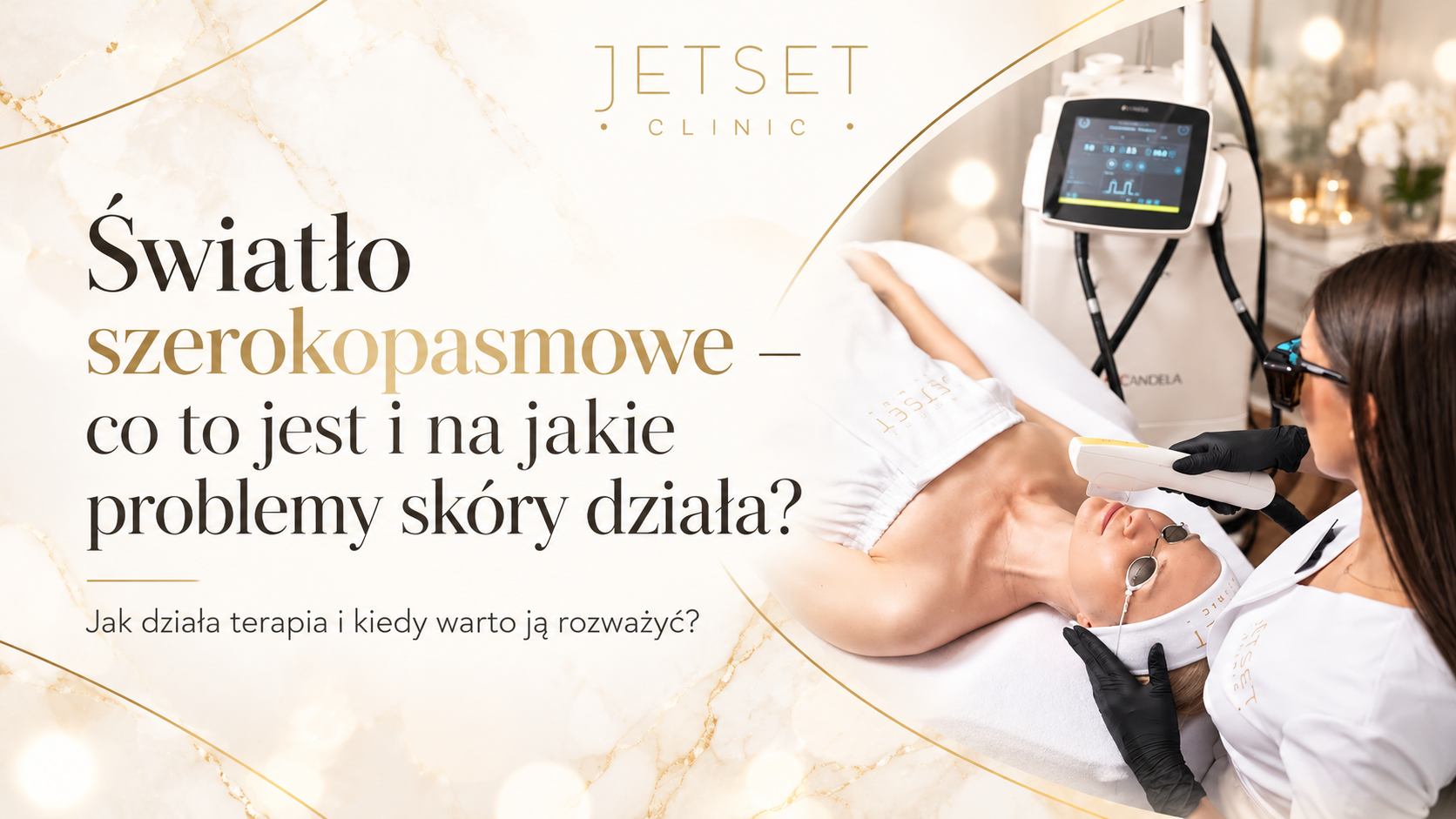 Światło szerokopasmowe – terapia skóry